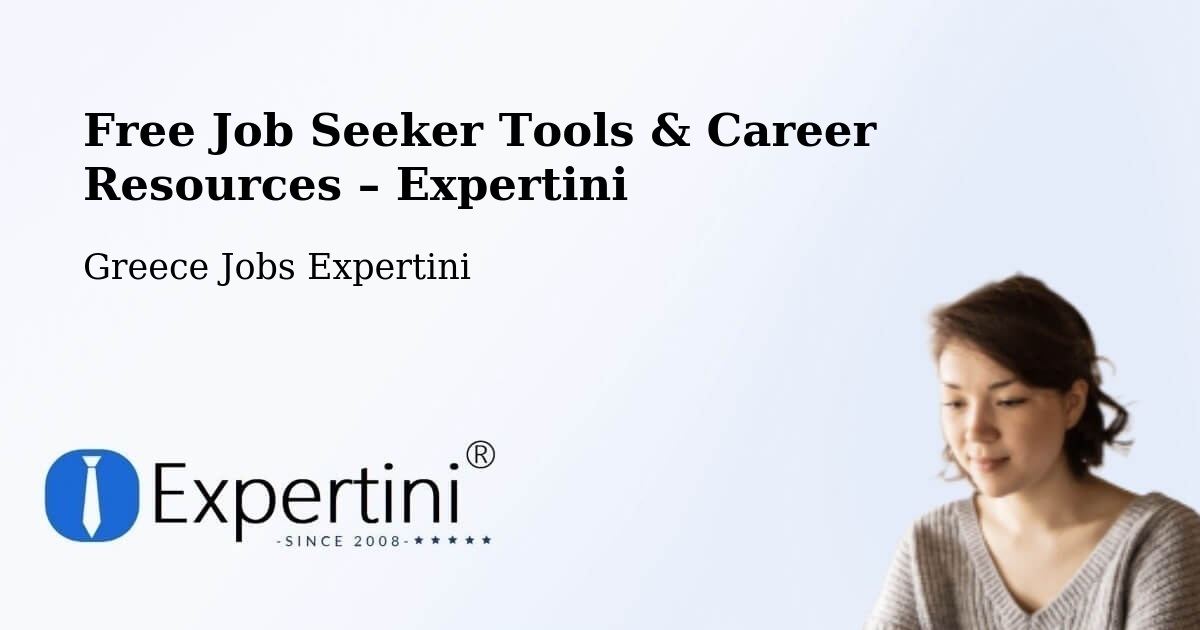 Free Job Seeker Tools & Career Resources – Graikochóri - Graikochóri, Greece Jobs Expertini