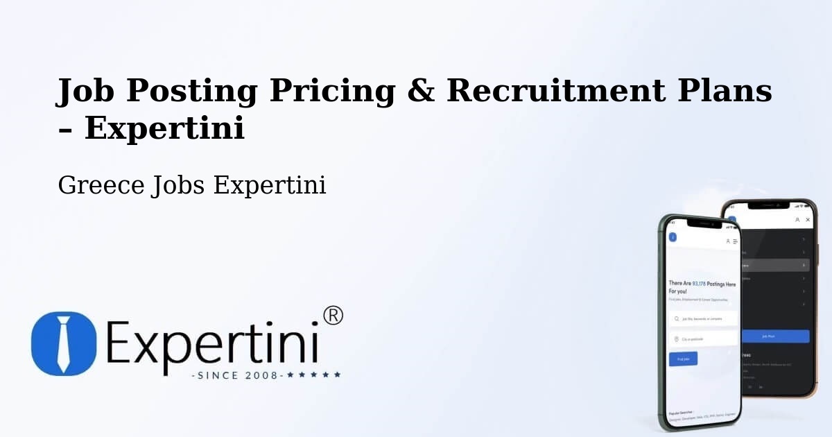 Job Posting Pricing & Recruitment Plans – Graikochóri - Graikochóri, Greece Jobs Expertini
